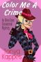 [Olivia Davis Paranormal Mystery 02] • Color Me A Crime